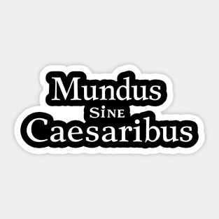 mundus-sine-caesaribus Sticker